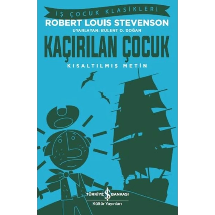 Kaçırılan Çocuk - İş Çocuk Klasikleri - Kısaltılmış Metin