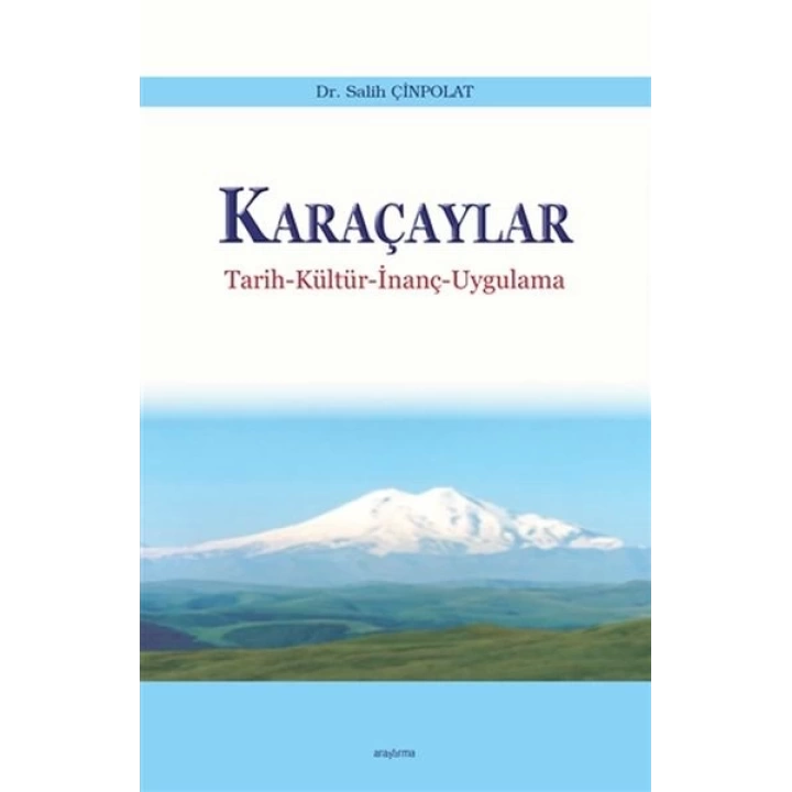 Karaçaylar - Tarih-Kültür-İnanç-Uygulama