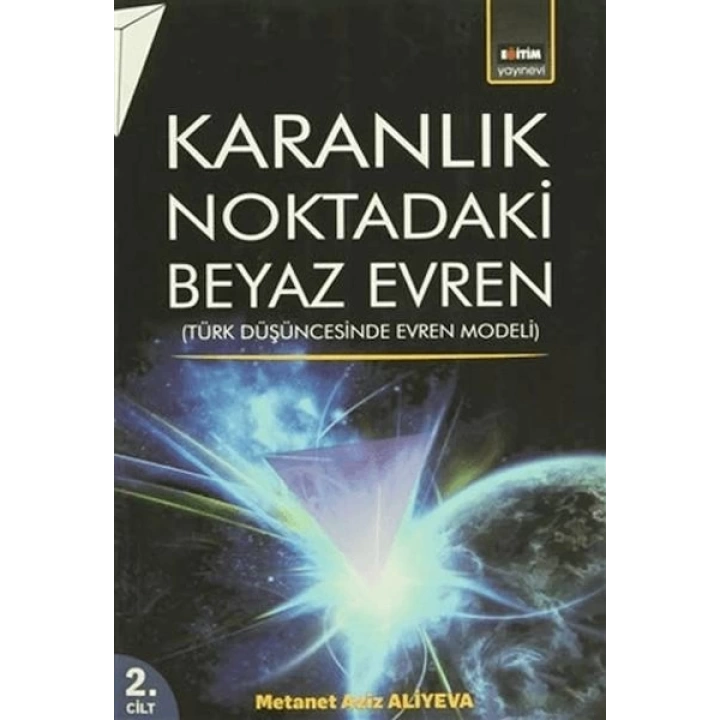 Karanlık Noktadaki Beyaz Evren (2. Cilt)