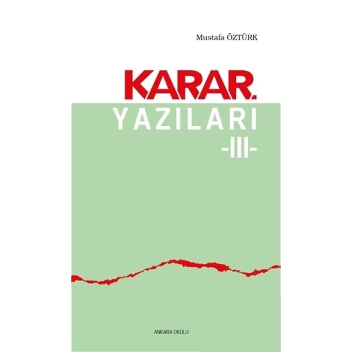 Karar Yazıları 3