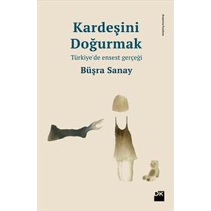 Kardeşini Doğurmak Türkiyede Ensest Gerçeği