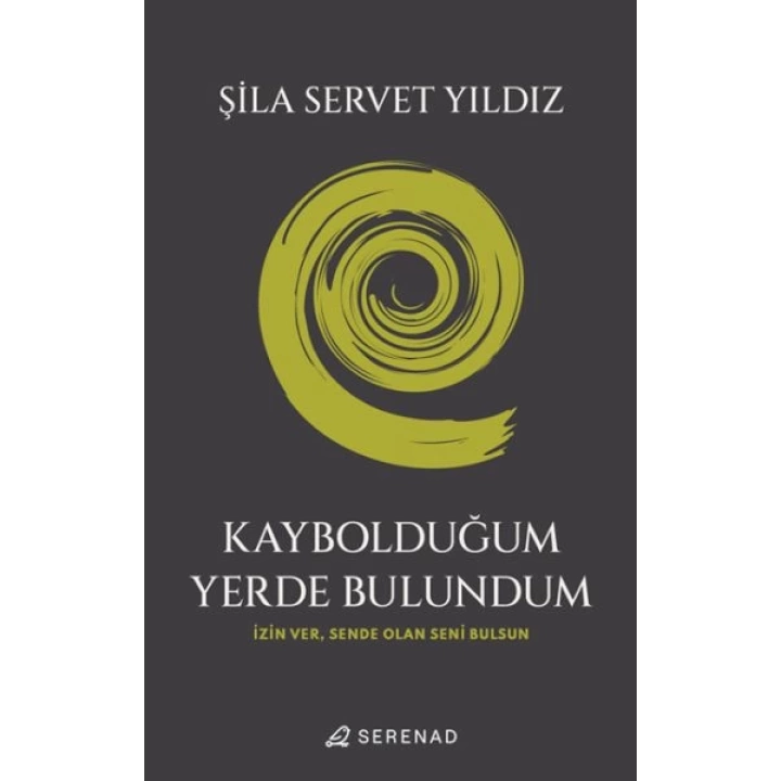 Kaybolduğum Yerde Bulundum