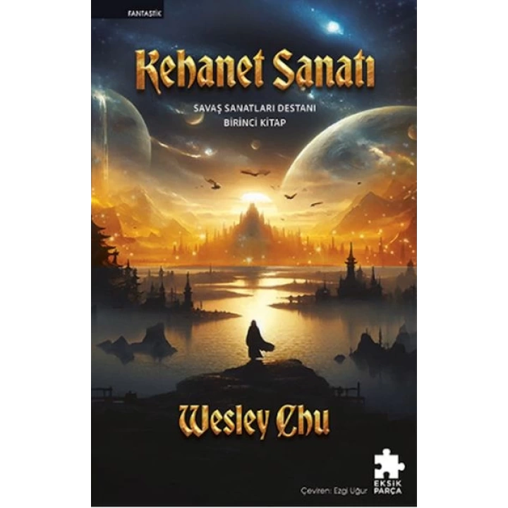 Kehanet Sanatı - Savaş Sanatları Destanı Birinci Kitap