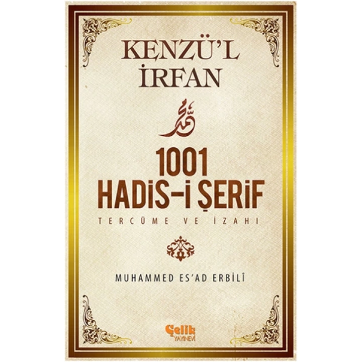 Kenzül İrfan - 1001 Hadis-i Şerif Tercüme ve İzahı
