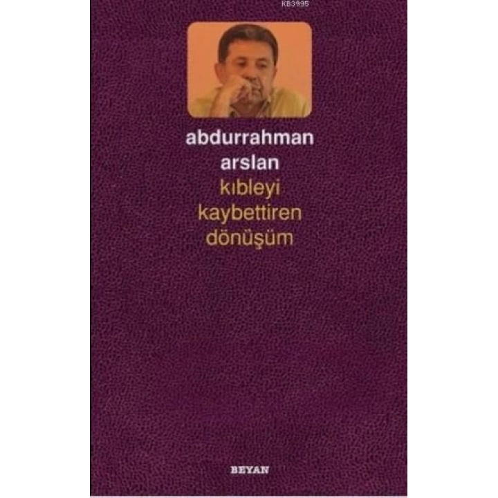 Kıbleyi Kaybettiren Dönüşüm