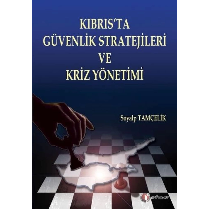 Kıbrısta Güvenlik Stratejileri ve Güvenlik Kriz Yönetimi