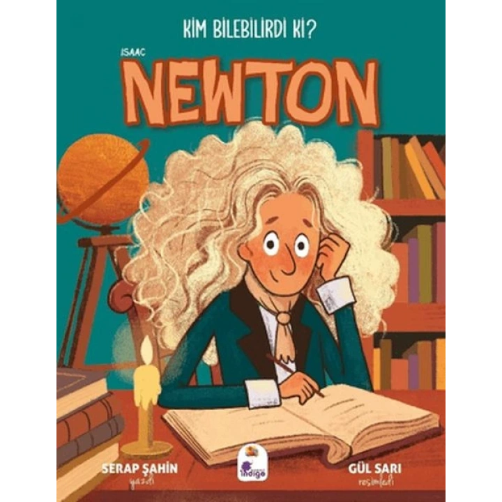 Kim Bilebilirdi ki? - Isaac Newton
