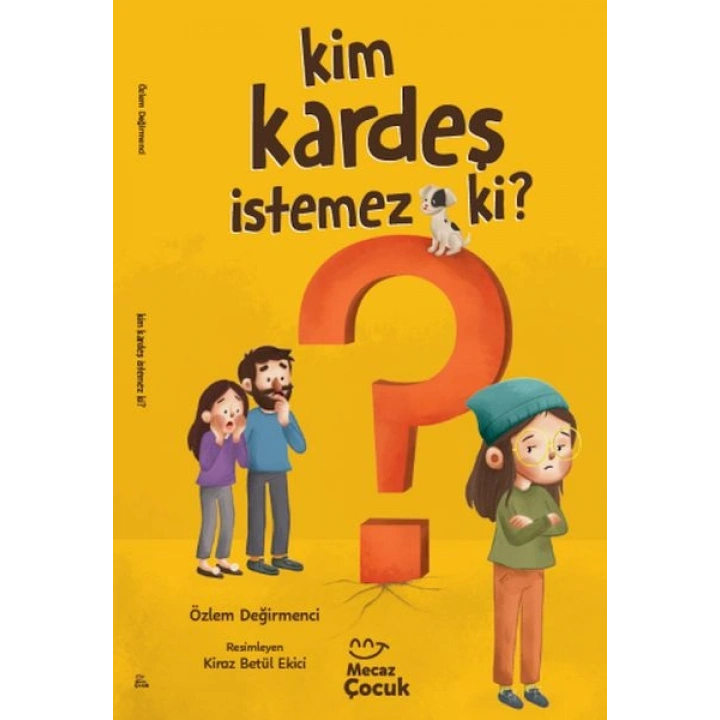 Kim Kardeş İstemez Ki ?