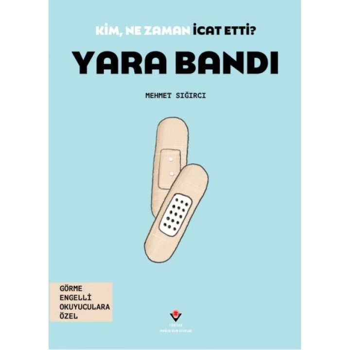 Kim, Ne Zaman İcat Etti? Yara Bandı