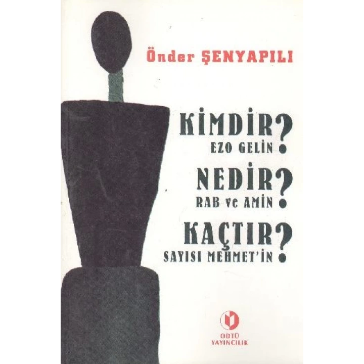 Kimdir Ezo Gelin? Nedir Rab ve Amin? Kaçtır Sayısı Mehmetin?