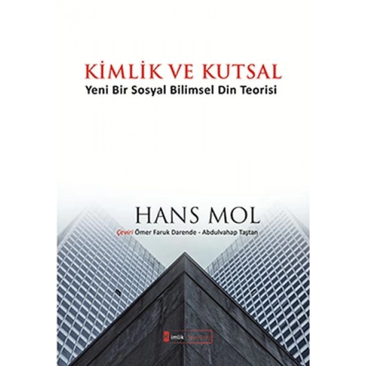 Kimlik ve Kutsal Yeni Bir Sosyal Bilimsel Din Teorisi