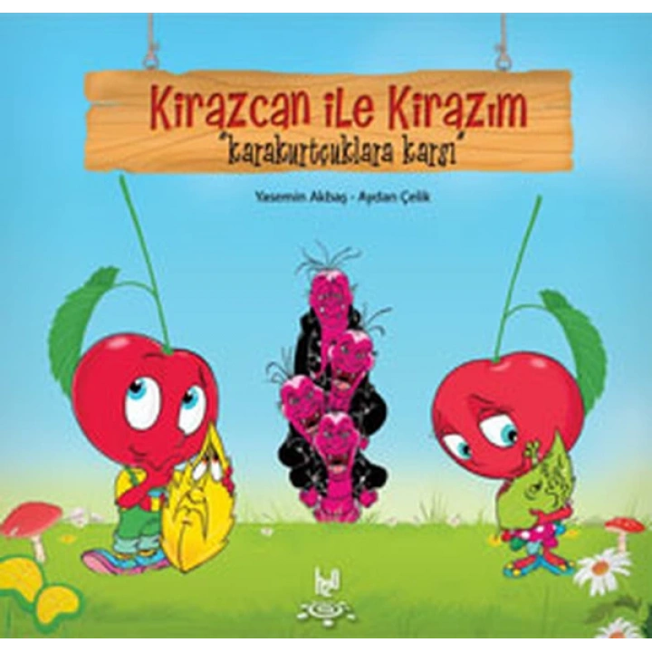 Kirazcan ile Kirazım - Karakurtçuklara Karşı