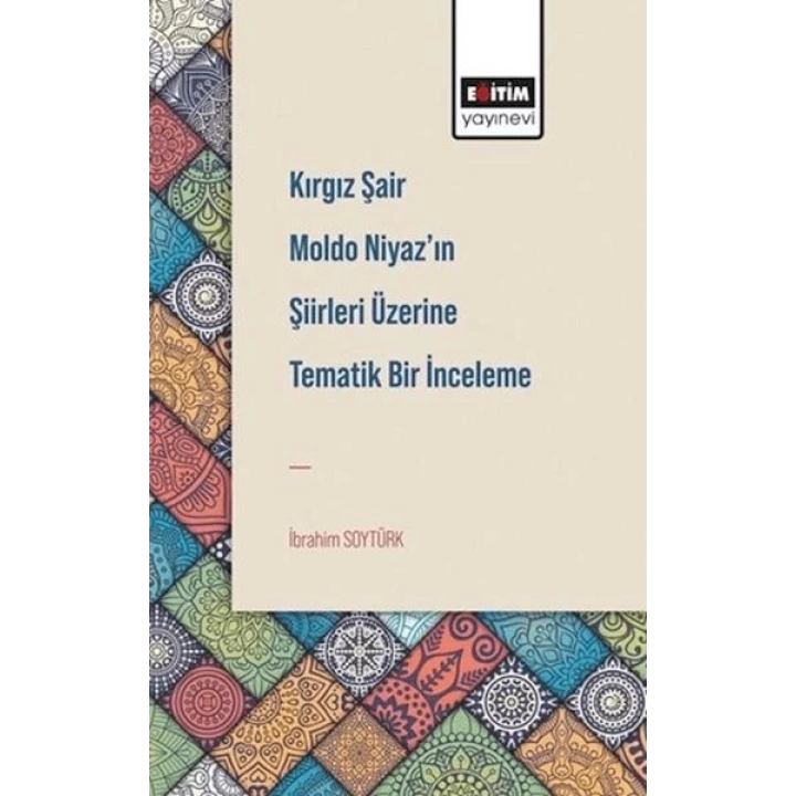 Kırgız Şair Moldo NiyazIn Şiirleri Üzerine Tematik Bir İnceleme
