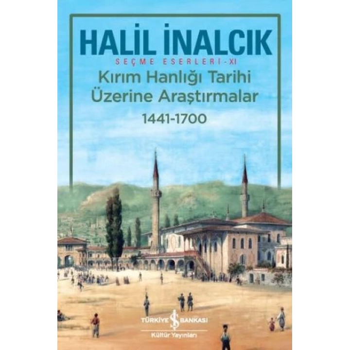 Kırım Hanlığı Tarihi Üzerine Araştırmalar 1441-1700
