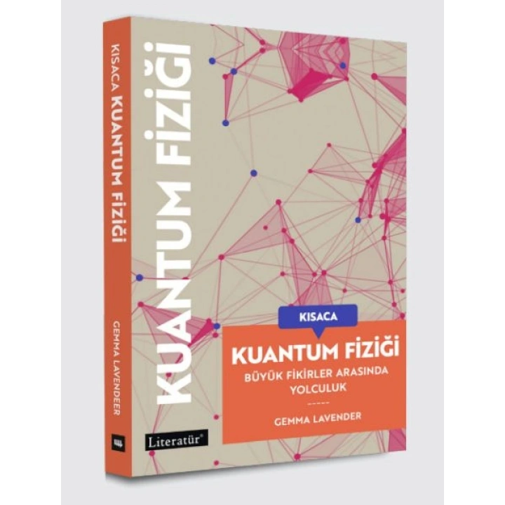 Kısaca Kuantum Fiziği Büyük Fikirler Arasında Yolculuk