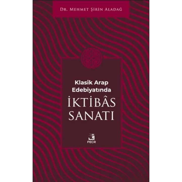 Klasik Arap Edebiyatında I·ktibas Sanatı