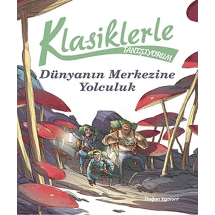 Klasiklerle Tanışıyorum - Dünyanın Merkezine Yolculuk