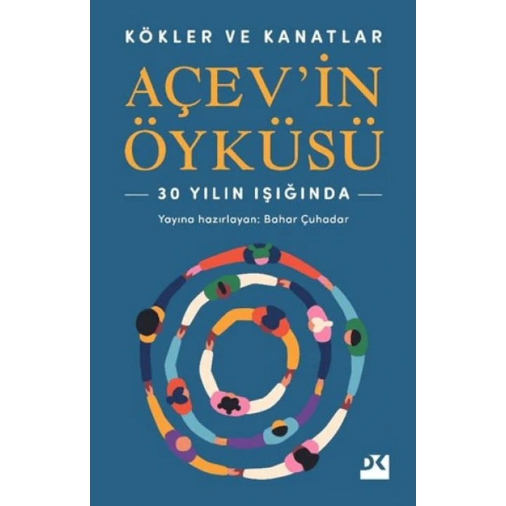 Kökler ve Kanatlar Açev’in Öyküsü