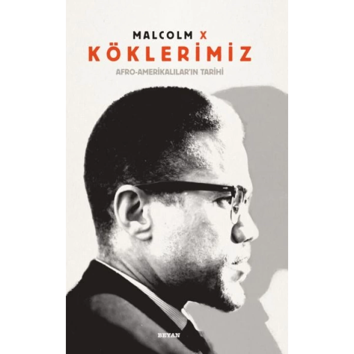 Köklerimiz / Afro-Amerikalıların Tarihi (Ciltli ve Renkli)