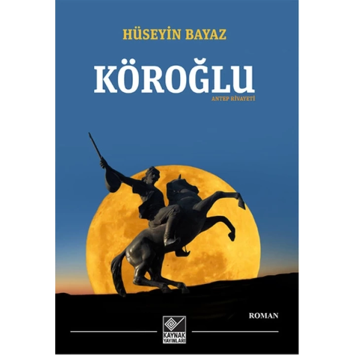Köroğlu / Antep Rivayeti