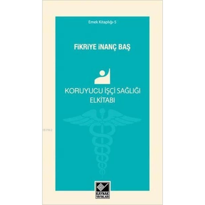 Koruyucu İşçi Sağlığı Elkitabı