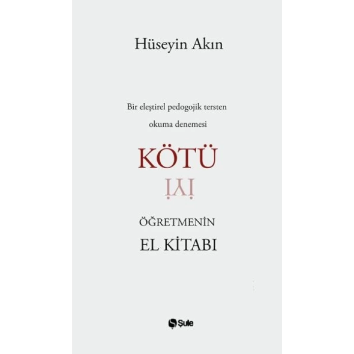 Kötü Öğretmenin El Kitabı