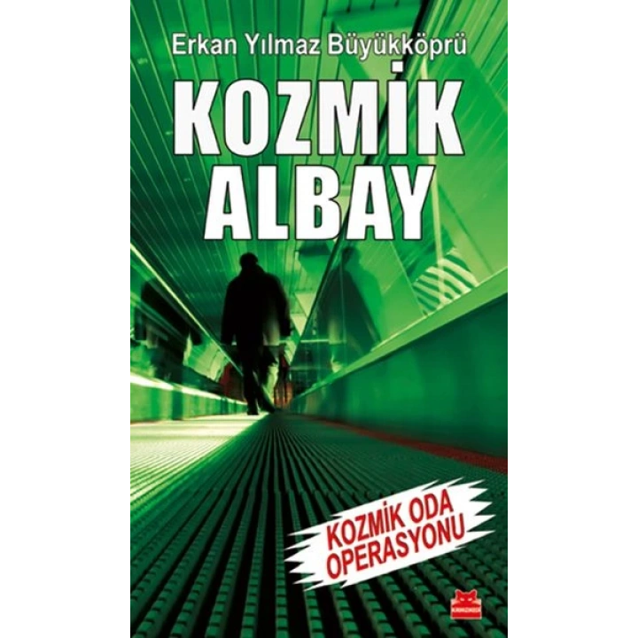 Kozmik Albay - Kozmik Oda Operasyonu