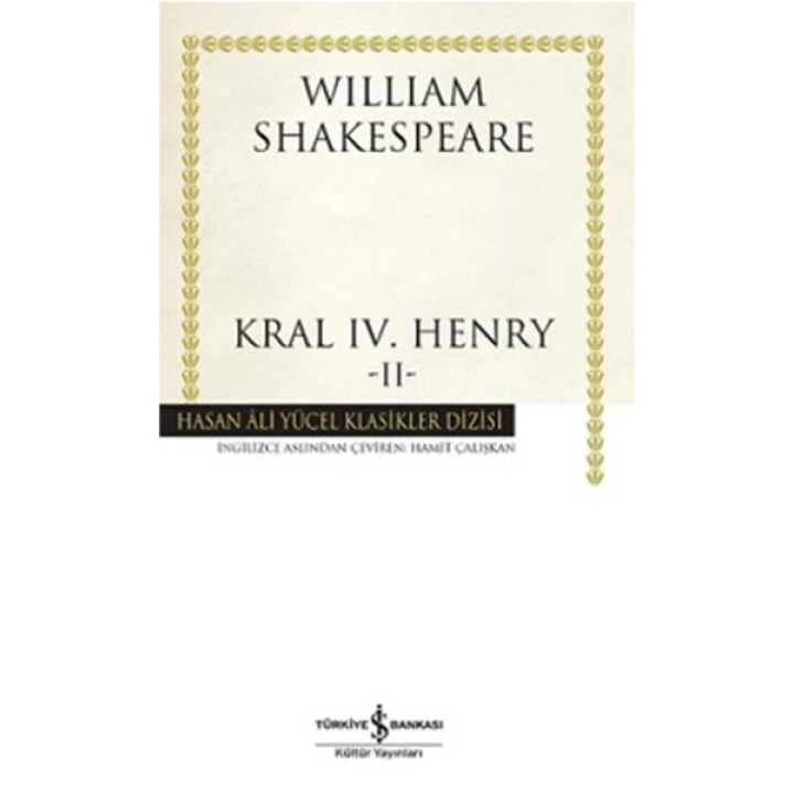 Kral IV.Henry -II - Hasan Ali Yücel Klasikleri (Ciltli)