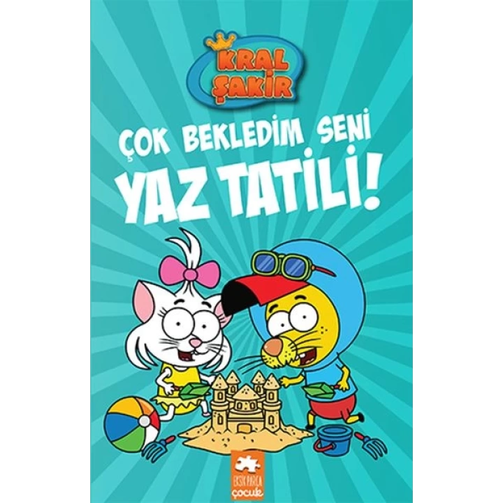 Kral Şakir 11 - Çok Bekledim Seni Yaz Tatili!