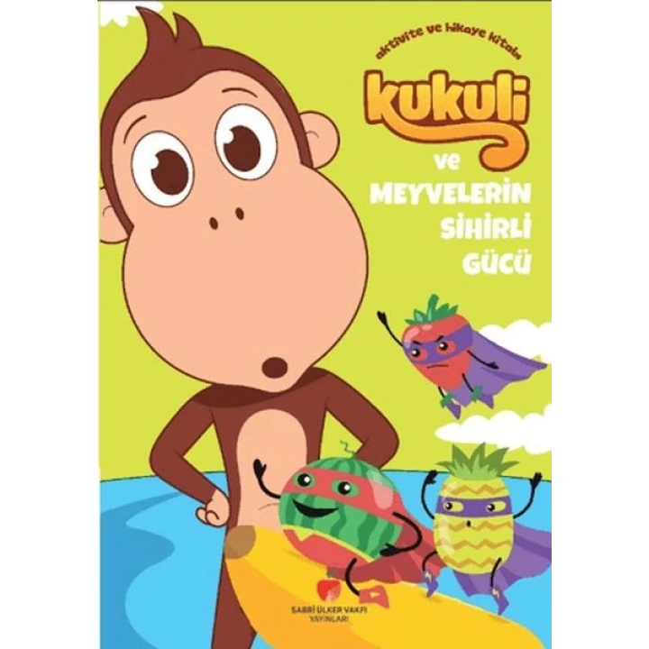 Kukuli ve Meyvelerin Sihirli Gücü