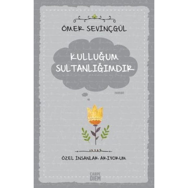 Kulluğum Sultanlığımdır