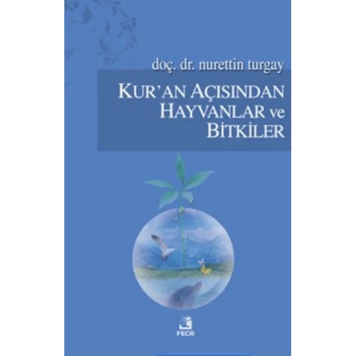 Kuran Açısından Hayvanlar ve Bitkiler