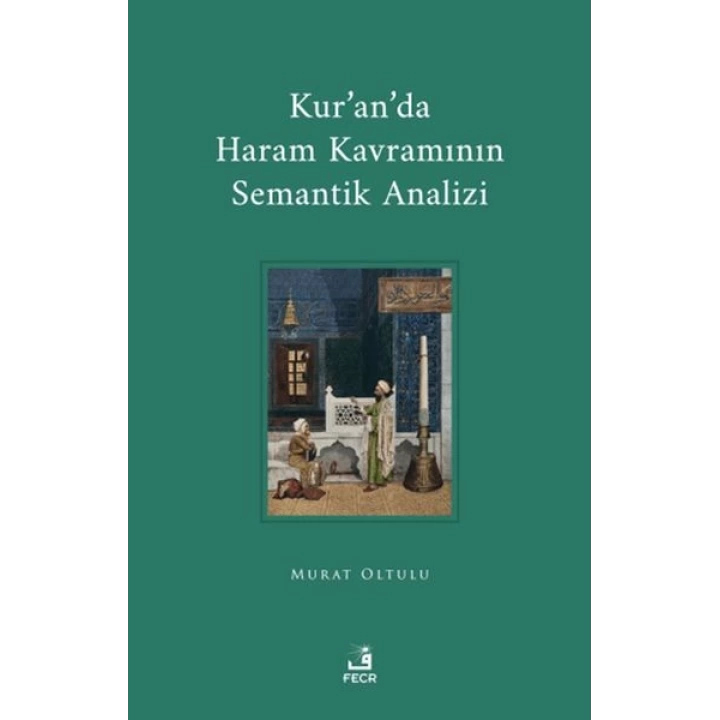 Kuranda Haram Kavramının Semantik Analizi