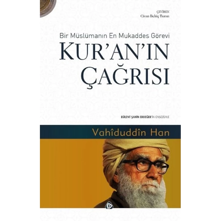 Kuranın Çağrısı  Bir Müslümanın En Mukaddes Görevi