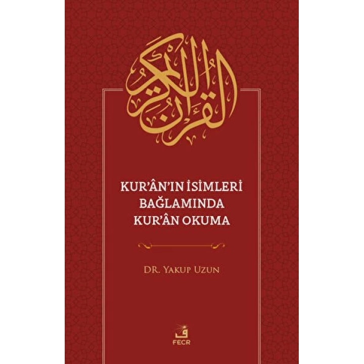 Kuranın İsimleri Bağlamında Kuran Okuma