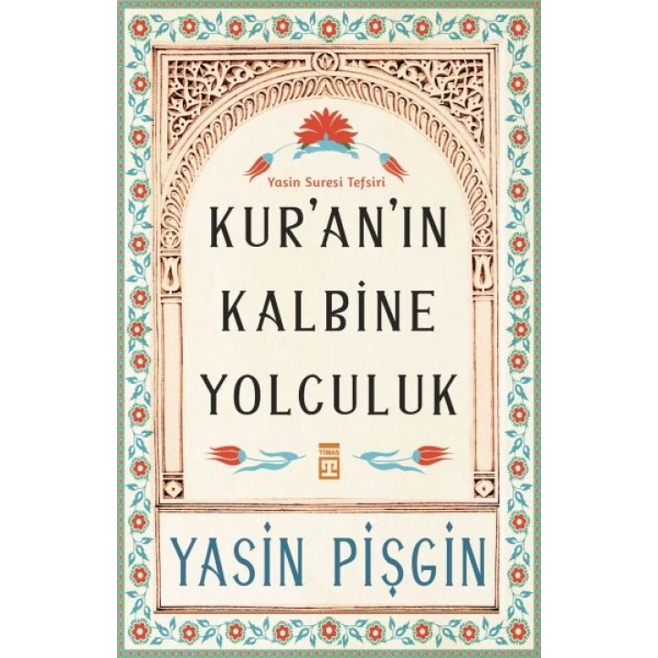 Kuranın Kalbine Yolculuk