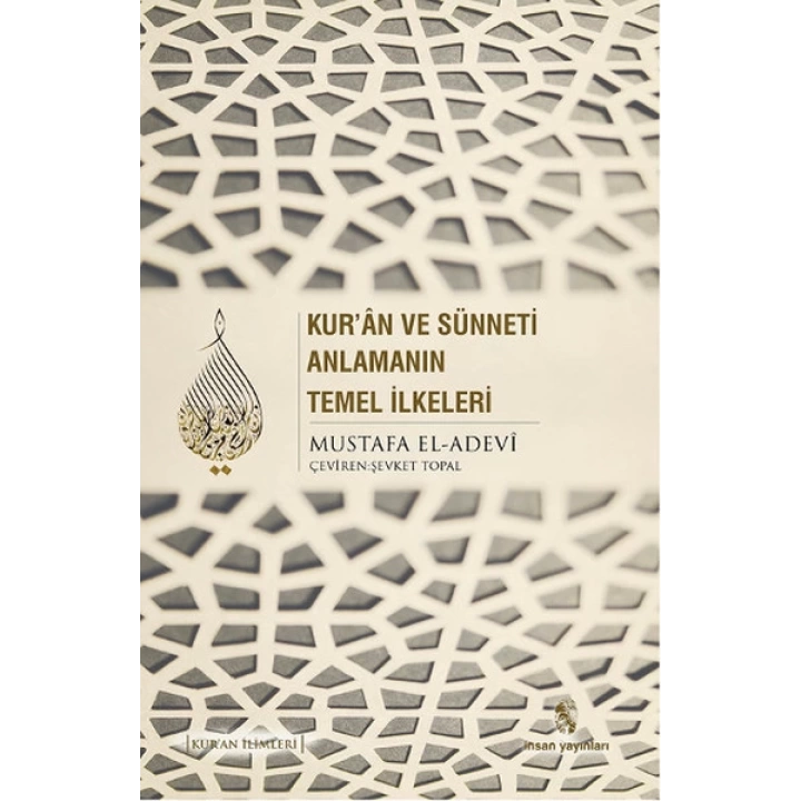 Kuran ve Sünneti Anlamanın Temel İlkeleri