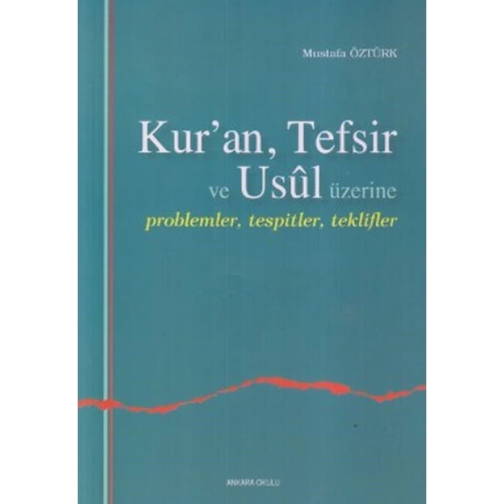 Kuran, Tefsir ve Usul Üzerine