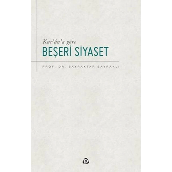Kur’an’a Göre Beşeri Siyaset