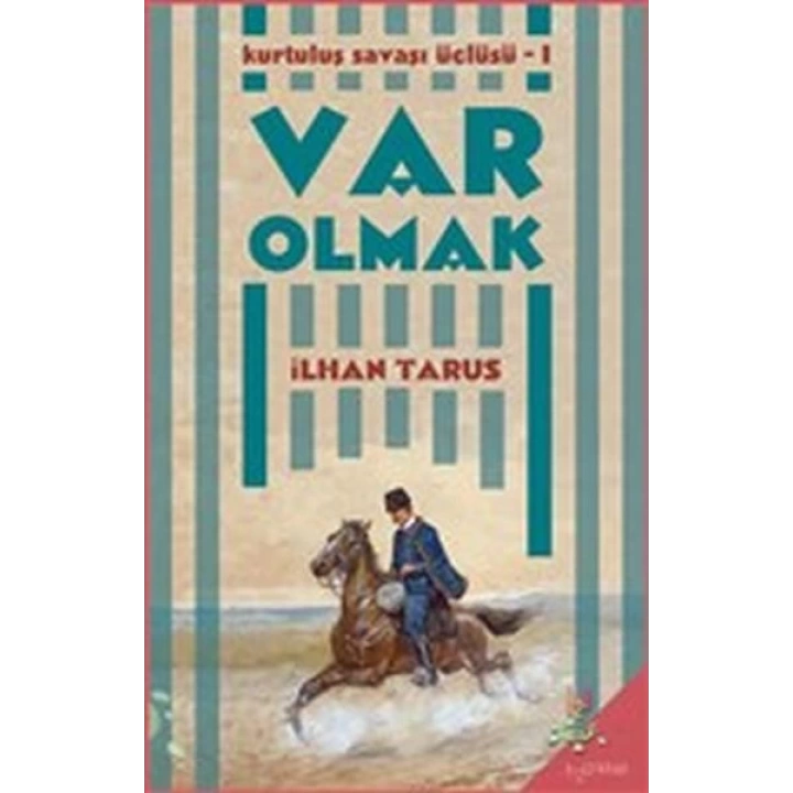 Kurtuluş Savaşı Üçlüsü 1 - Var Olmak