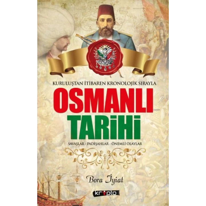 Kurtuluştan İtibaren Kronolojik Sırayla Osmanlı Tarihi