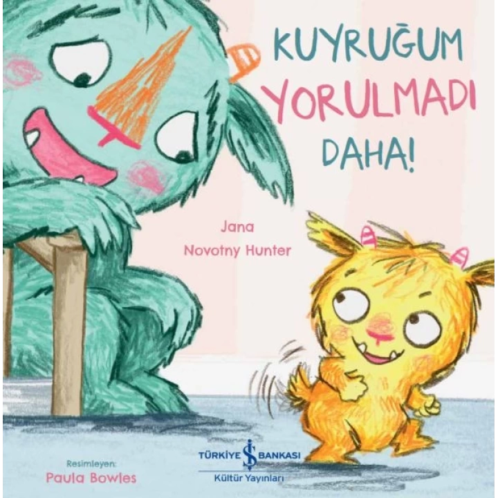 Kuyruğum Yorulmadı Daha!