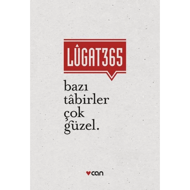 Lugat 365 - Bazı Tabirler Çok Güzel