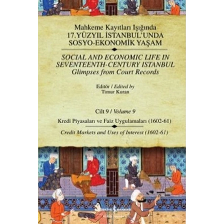 Mahkeme Kayıtları - Cilt 9 - Kredi Piyasaları ve Faiz Uygulamaları (1602-61)