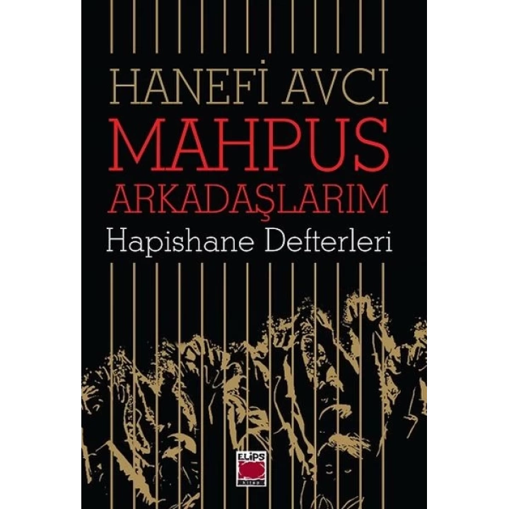 Mahpus Arkadaşlarım - Hapishane Defterleri