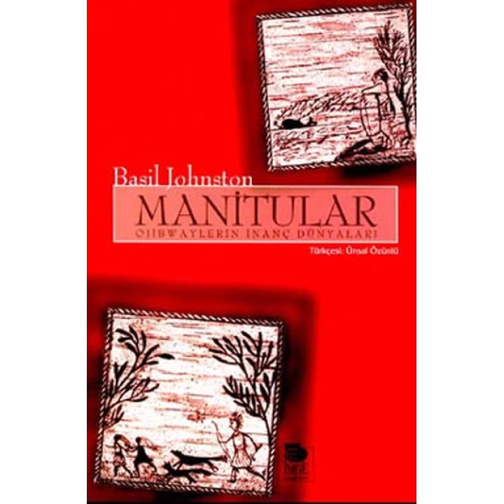 Manitular Ojibwaylerin İnanç Dünyaları