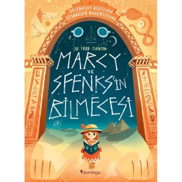Marcy ve Sfenksin Bilmecesi: Destansoy Ailesinin Efsaneler Koleksiyonu 2