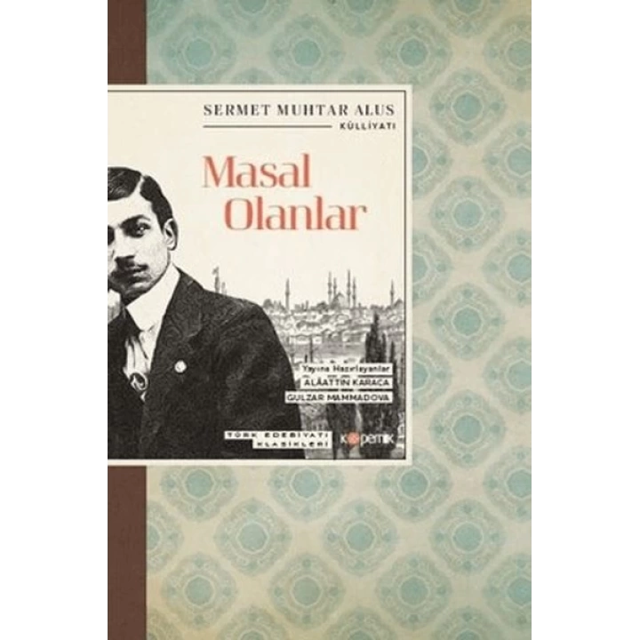 Masal Olanlar - Türk Edebiyatı Klasikleri