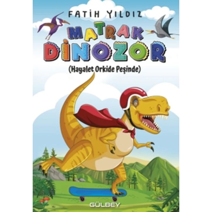 Matrak Dinozor Hayalet Orkide Peşinde