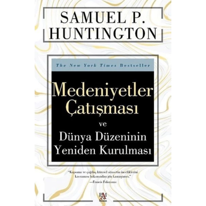 Medeniyetler Çatışması ve Dünya Düzeninin Yeniden Kurulması